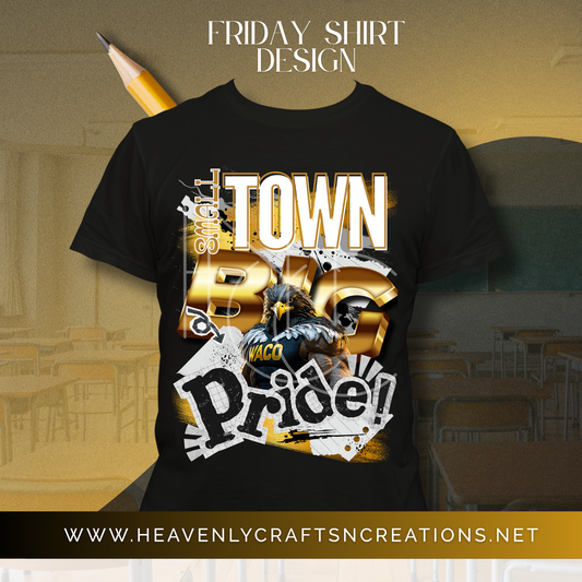 Small Town Big Pride (Friday) Spirit shirt